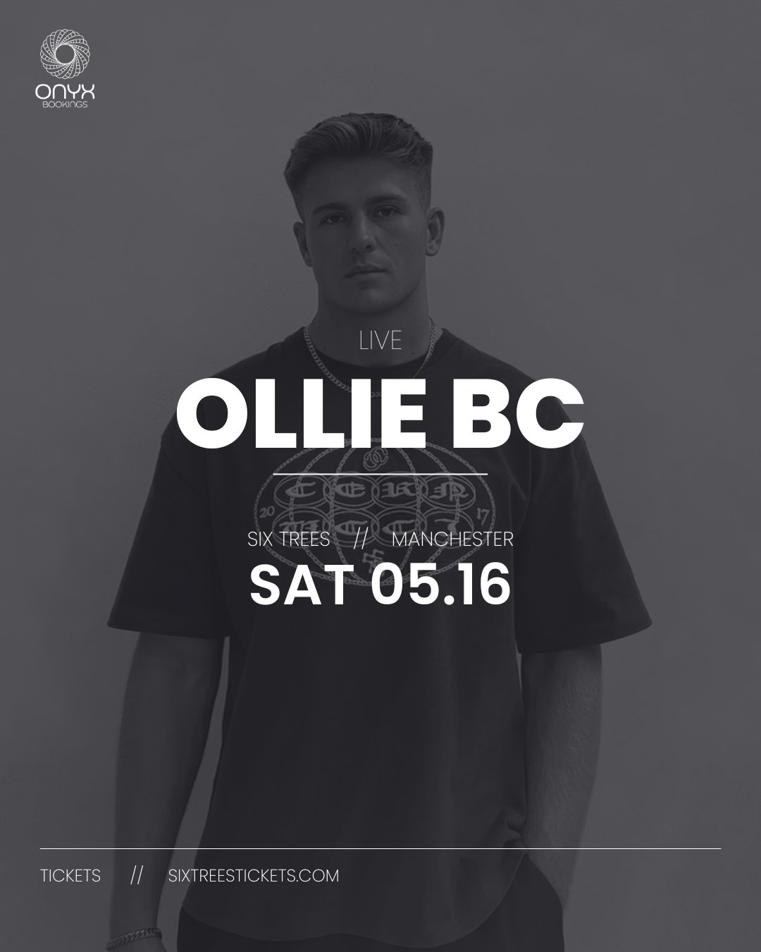 Onyx Bookings gig announcement template for Ollie BC at Six Trees Manchester