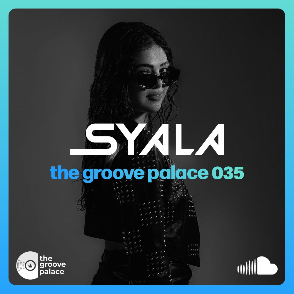 The Groove Palace 035: Syala