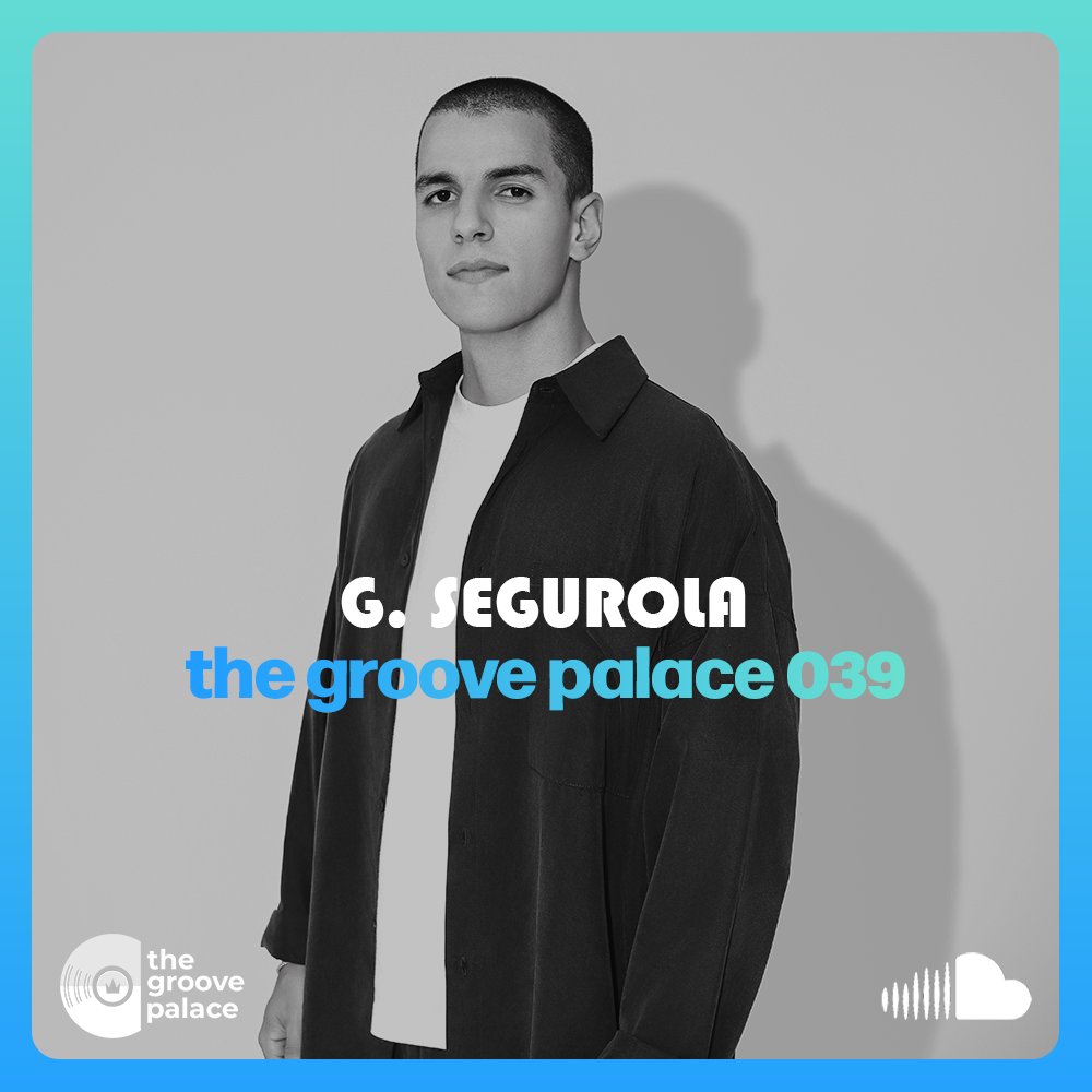 The Groove Palace 039: G. Segurola