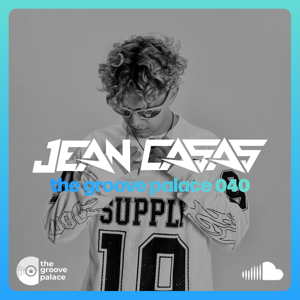 The Groove Palace 040: Jean Casas
